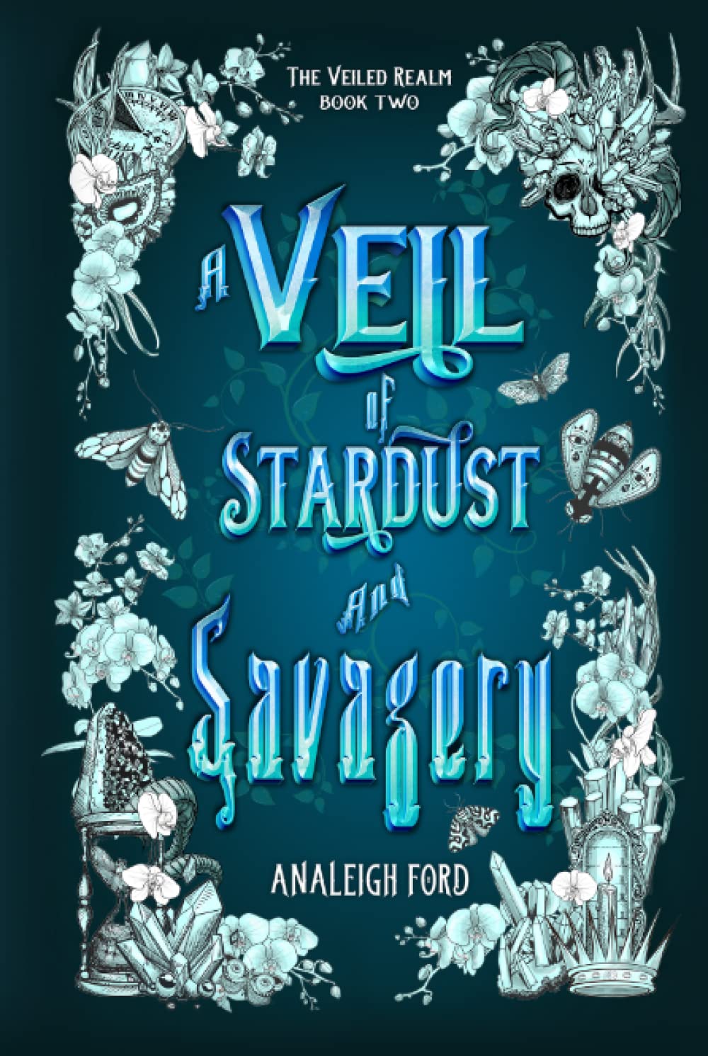 A Veil of Stardust and Savagery (The Veiled Realm)
