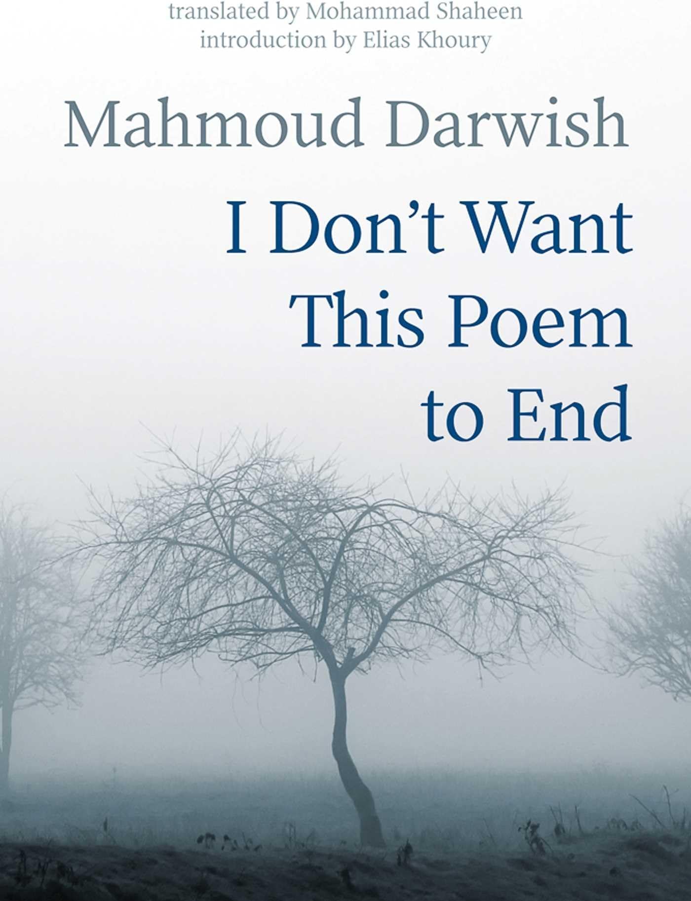 I Don't Want This Poem to End: Early and Late Poems