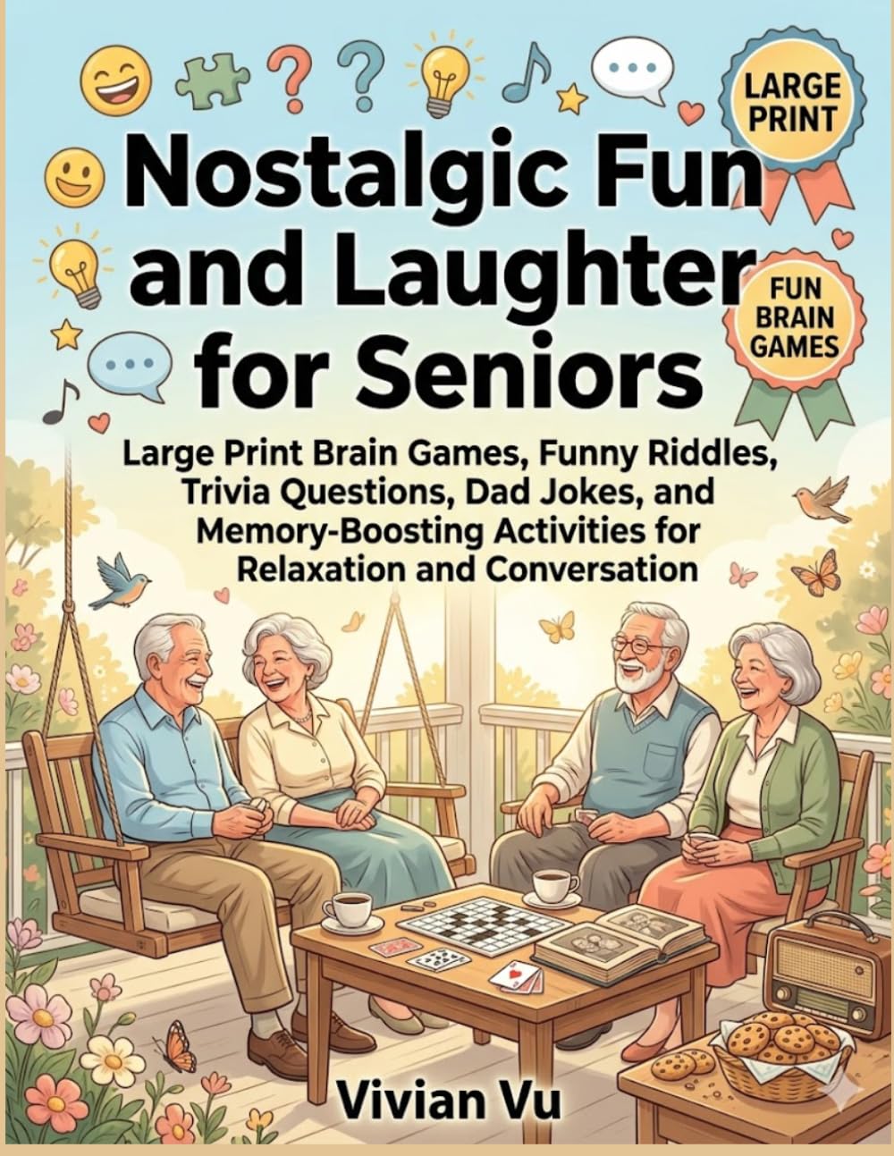 Nostalgic Fun and Laughter for Seniors: Large Print Brain Games, Funny Riddles, Trivia Questions, Dad Jokes, and Memory-Boosting Activities for ... and Smart Medication Guides for Seniors)