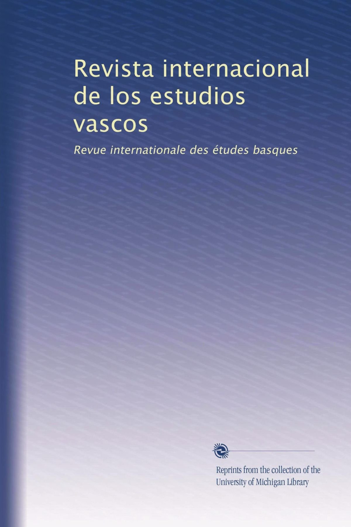 Revista internacional de los estudios vascos: Revue internationale des études basques (Edizione spagnola)