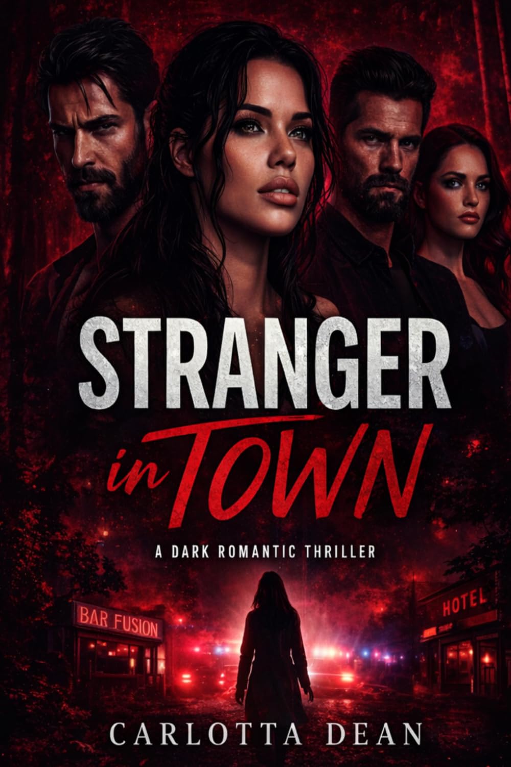 Stranger in Town: A Dark Romance of Desire, Betrayal, and Survival