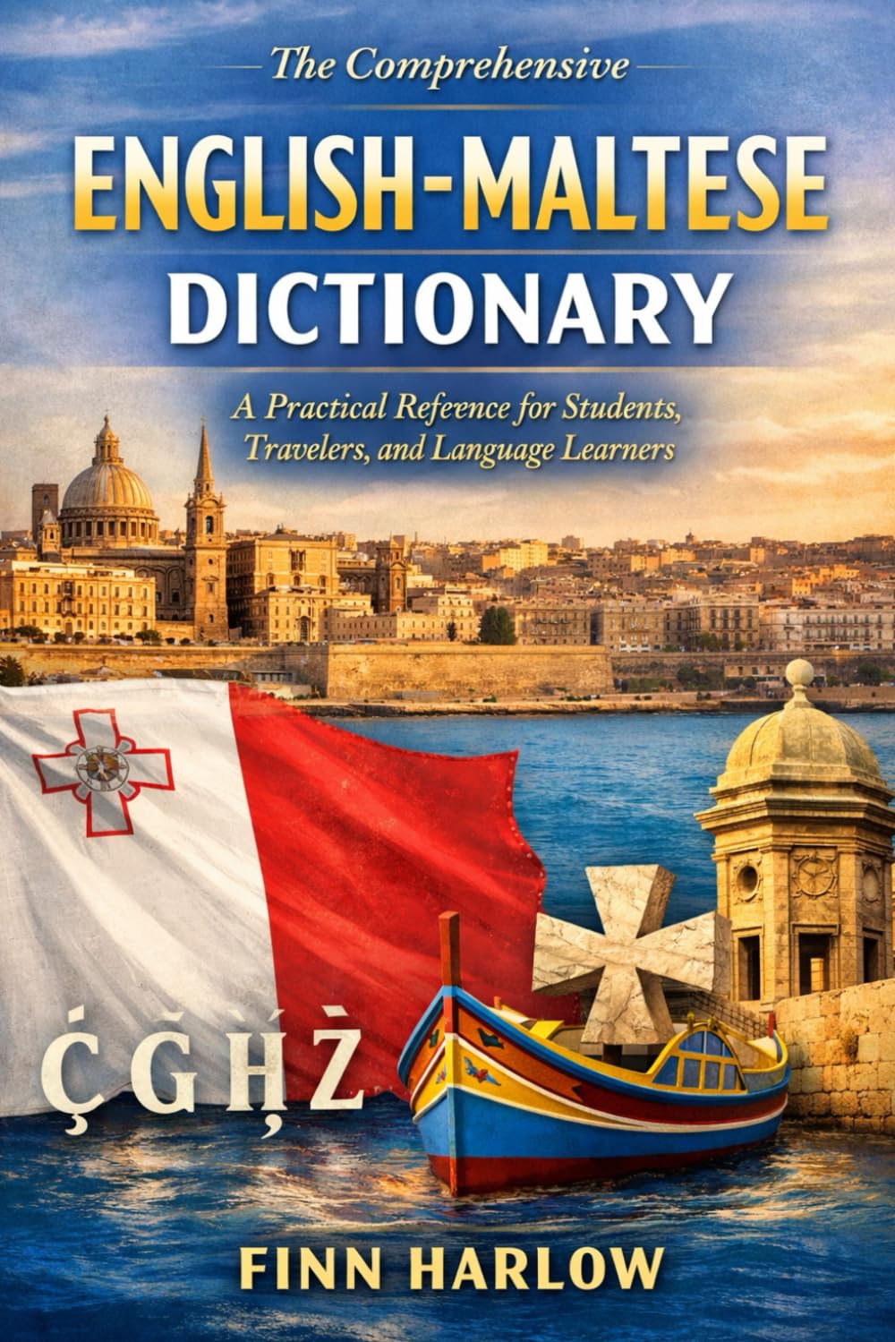 The Comprehensive English–Maltese Dictionary: A Practical Reference for Students, Travelers, and Language Learners
