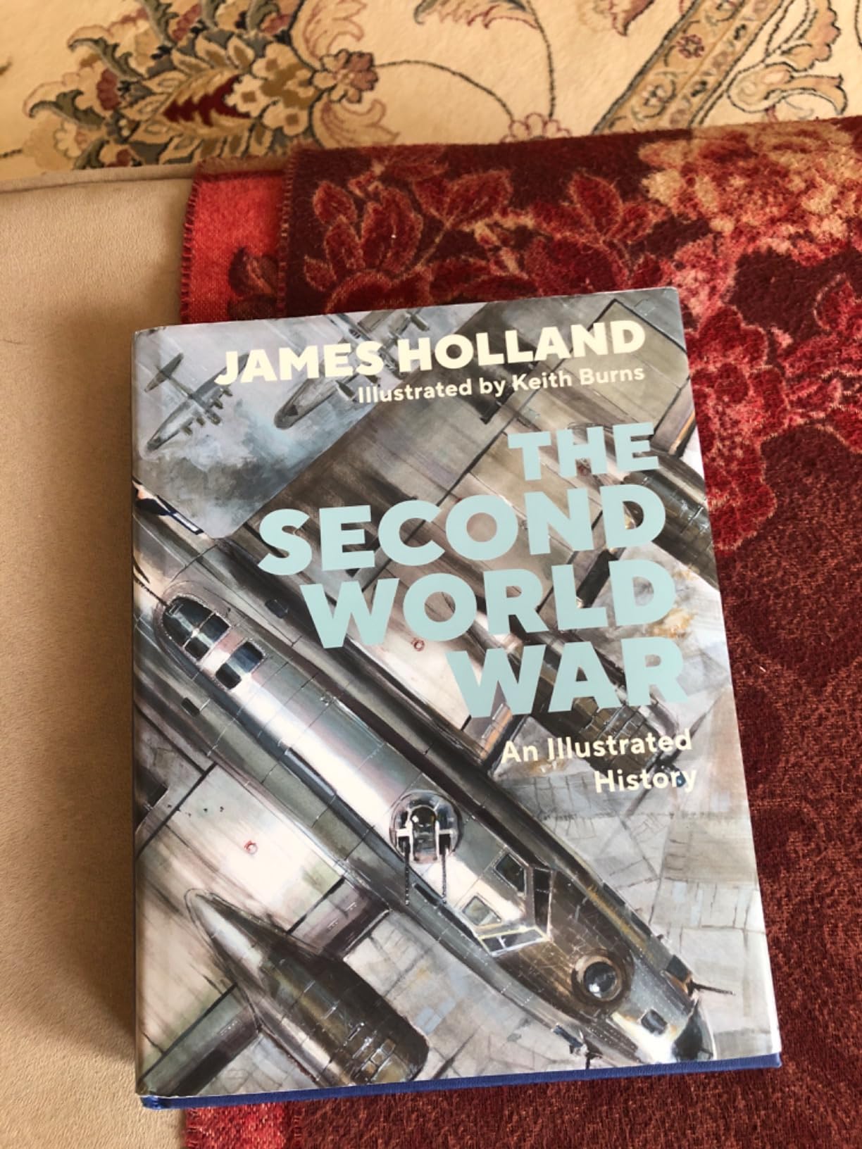 The Second World War: An Illustrated History : Holland, James: Amazon ...