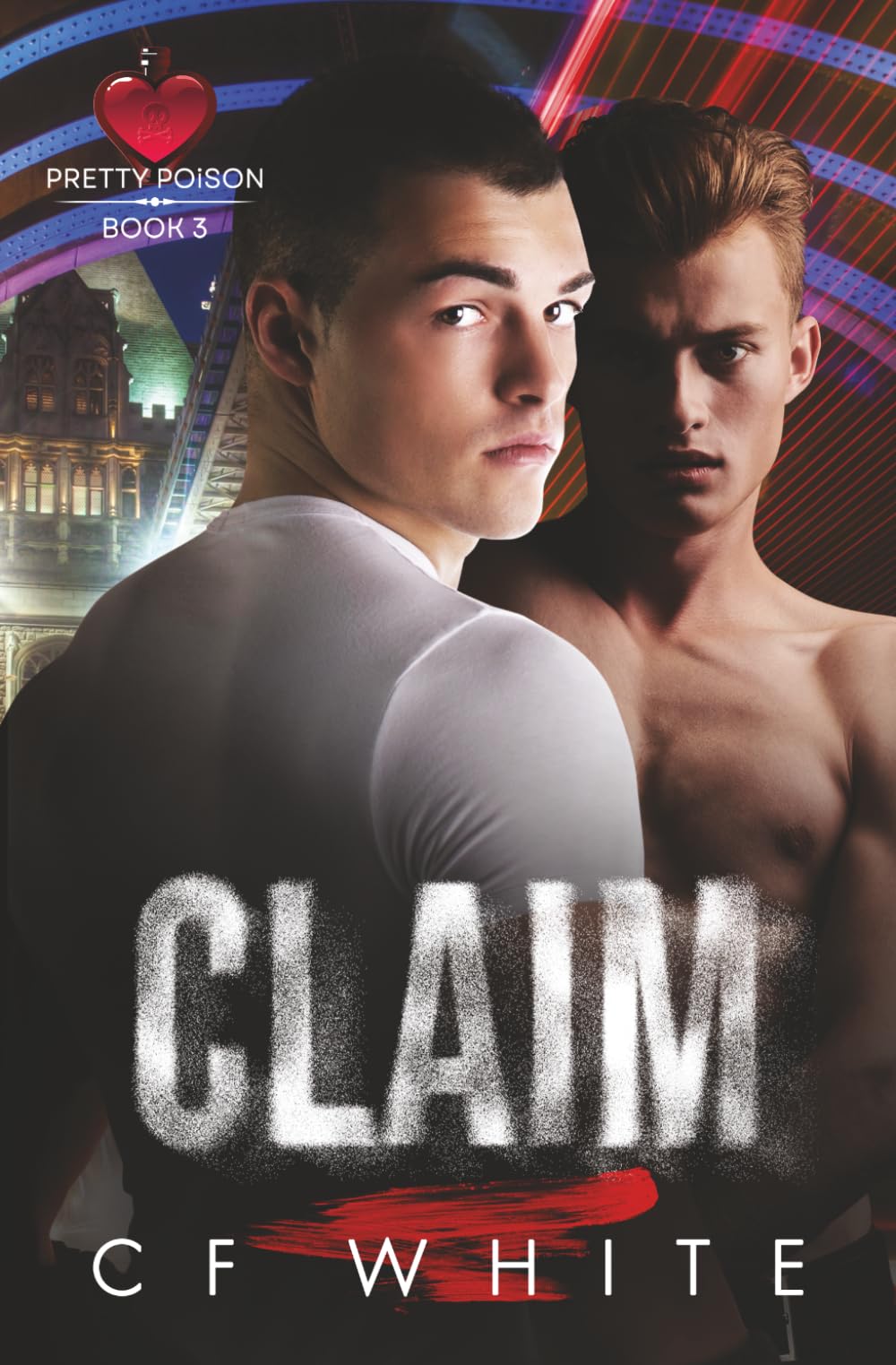 Claim (Pretty Poison Book 3): Dark Gritty MM Forbidden Romance