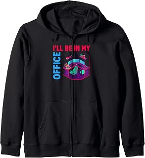 PC Gaming Setup I'll Be In My Office Hardware Builder Zip Hoodie