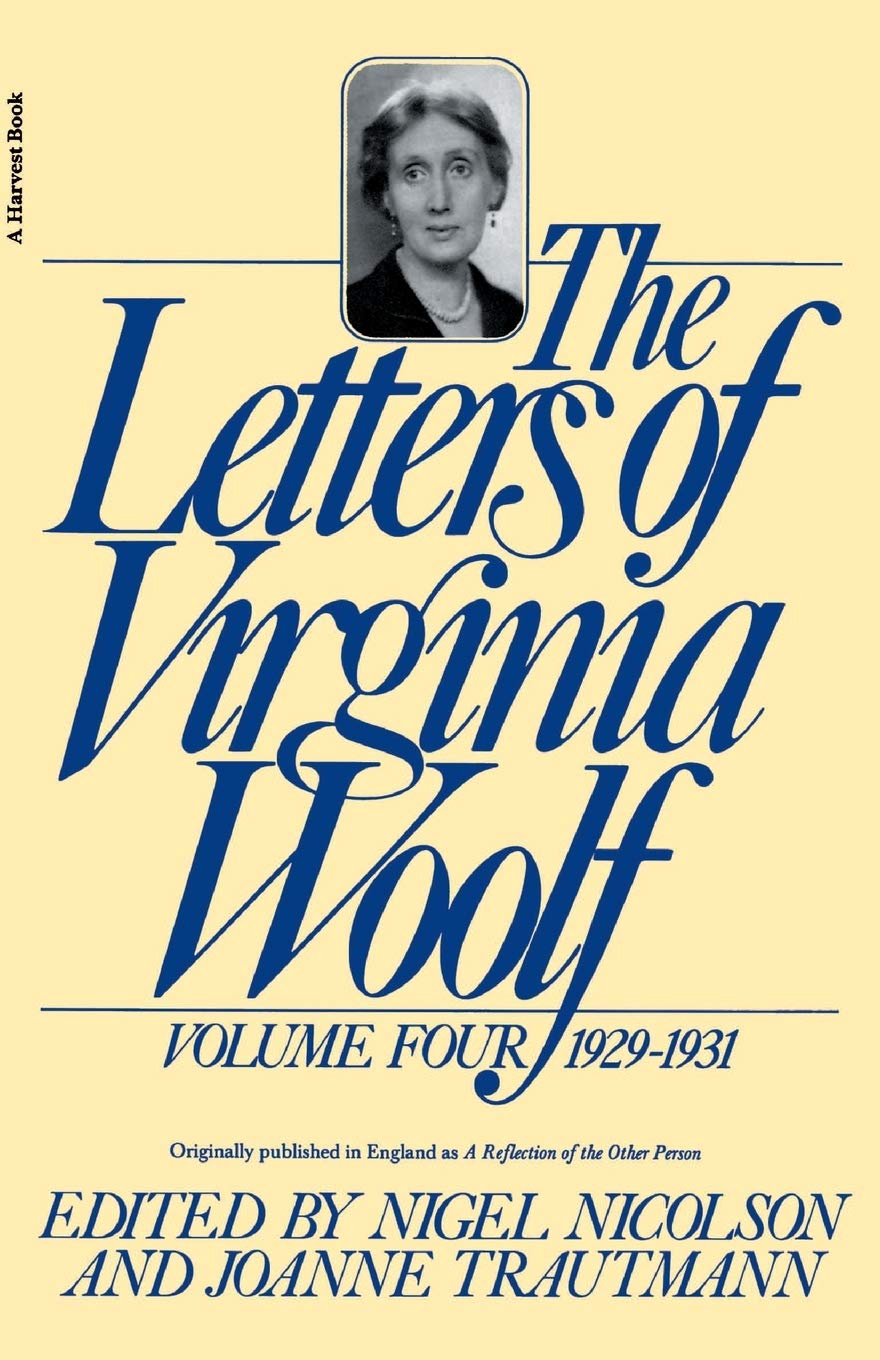The Letters of Virginia Woolf, Volume IV, 1929-1931: 04 (Virginia Woolf Library)