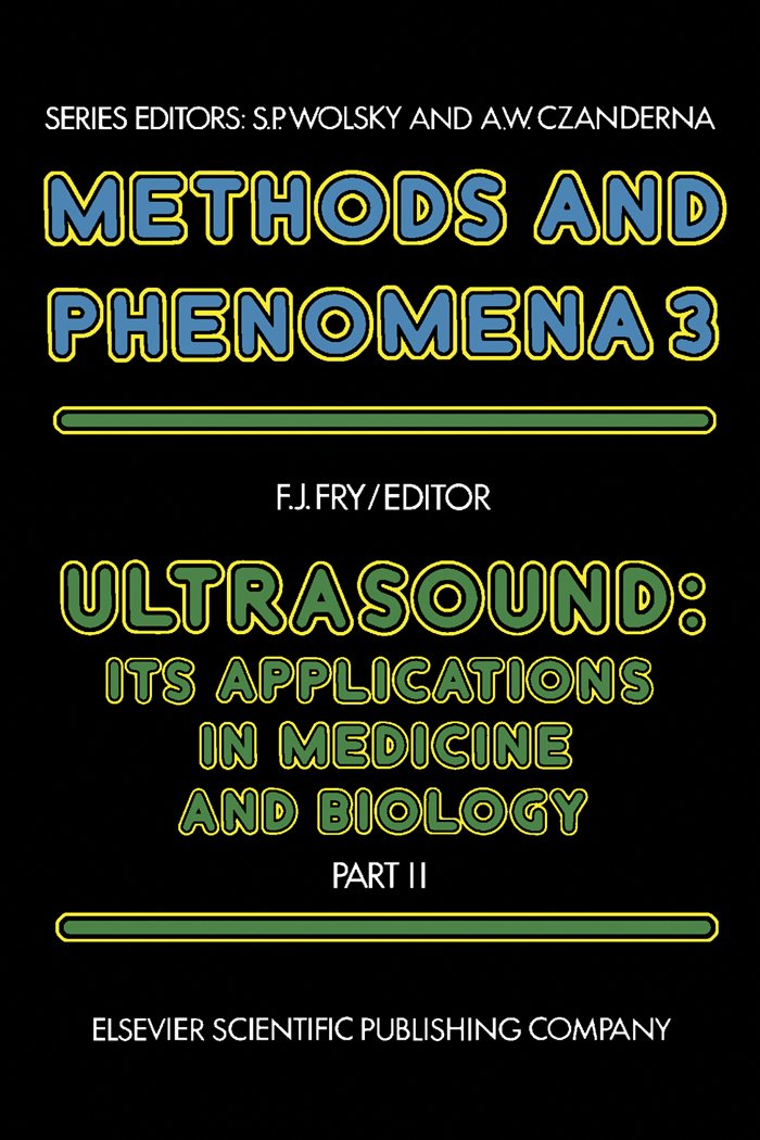 Ultrasound: Its Applications in Medicine and Biology (ISSN Book 3)