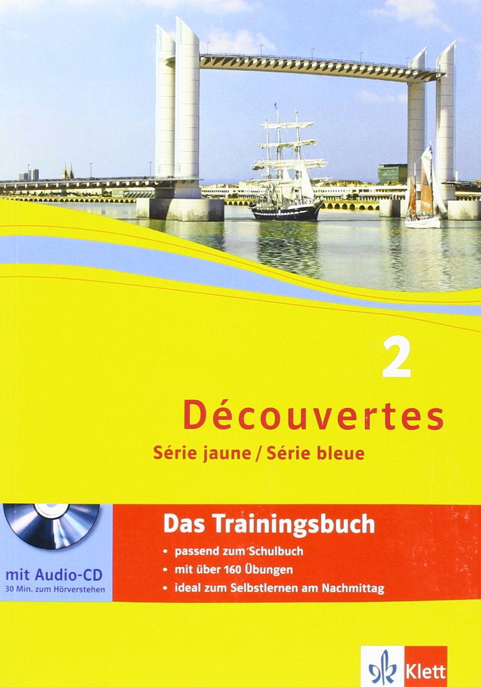 Découvertes 2. Série jaune, Série bleue: Das Trainingsbuch mit Audio-CD 2. Lernjahr