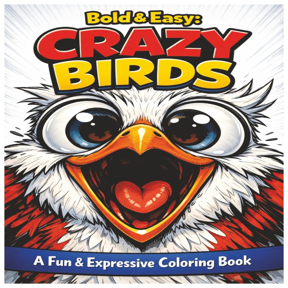 Bold & Easy Crazy Birds Coloring Book: By Fairy Tale Finds