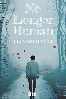 No Longer Human by Osamu Dazai