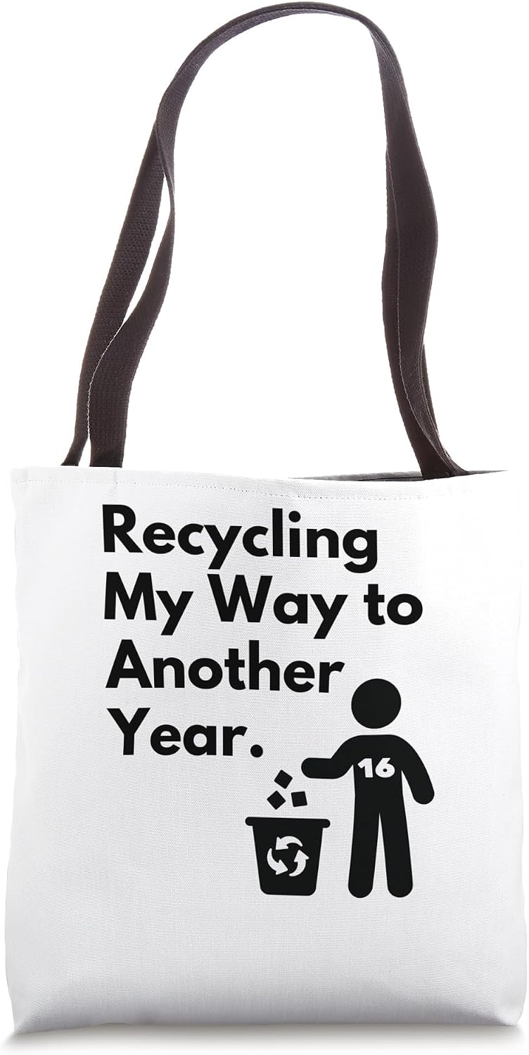 Recycling My Way to Another Year - Eco Earth Birthday 16 Tote Bag