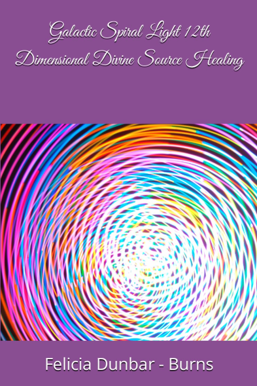 Galactic Spiral Light 12th Dimensional Divine Source Healing
