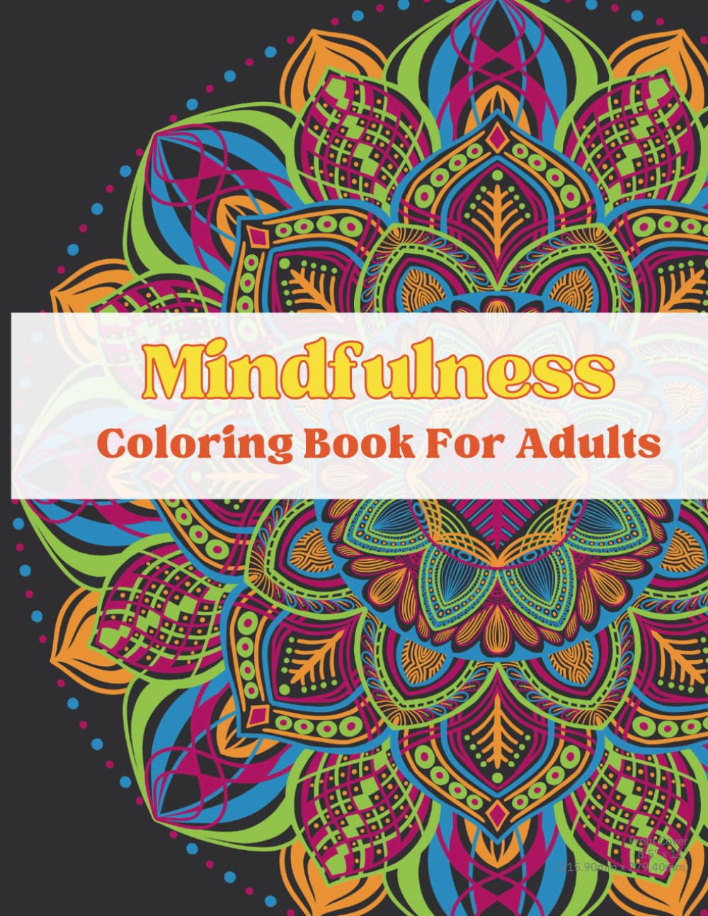 Mindfulness Coloring Book For Adults: Coloring Book for Relaxation, Stress Relief, and Self Care | 50 Mandala Coloring Pages