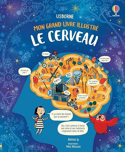 Le cerveau - Mon grand livre illustré - dès 6 ans