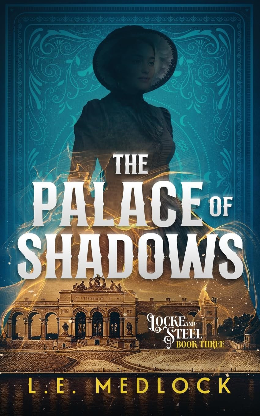 The Palace of Shadows: 3 (Locke & Steel)
