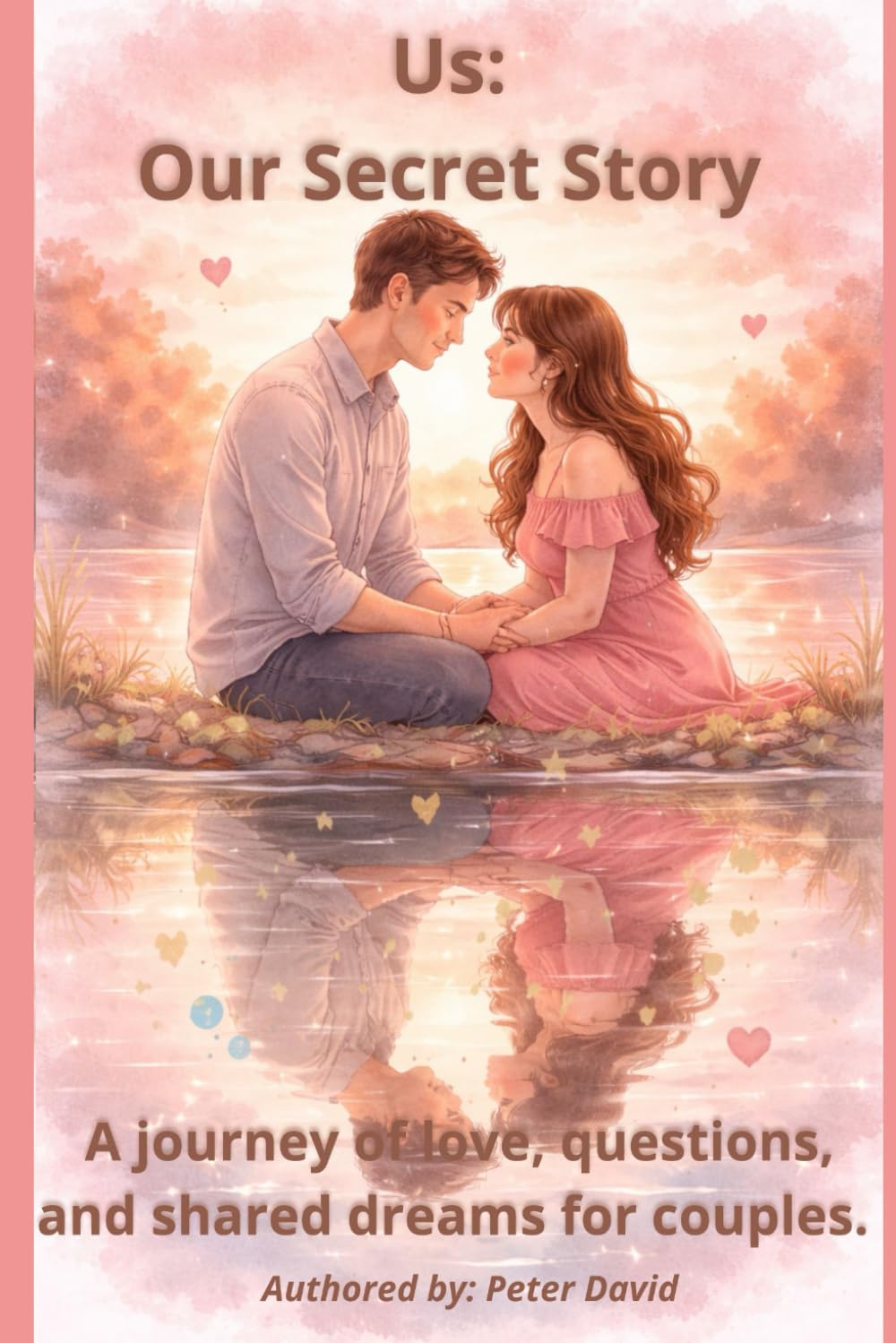 Us: Our Secret Story: A journey of love, questions, and shared dreams for couples.
