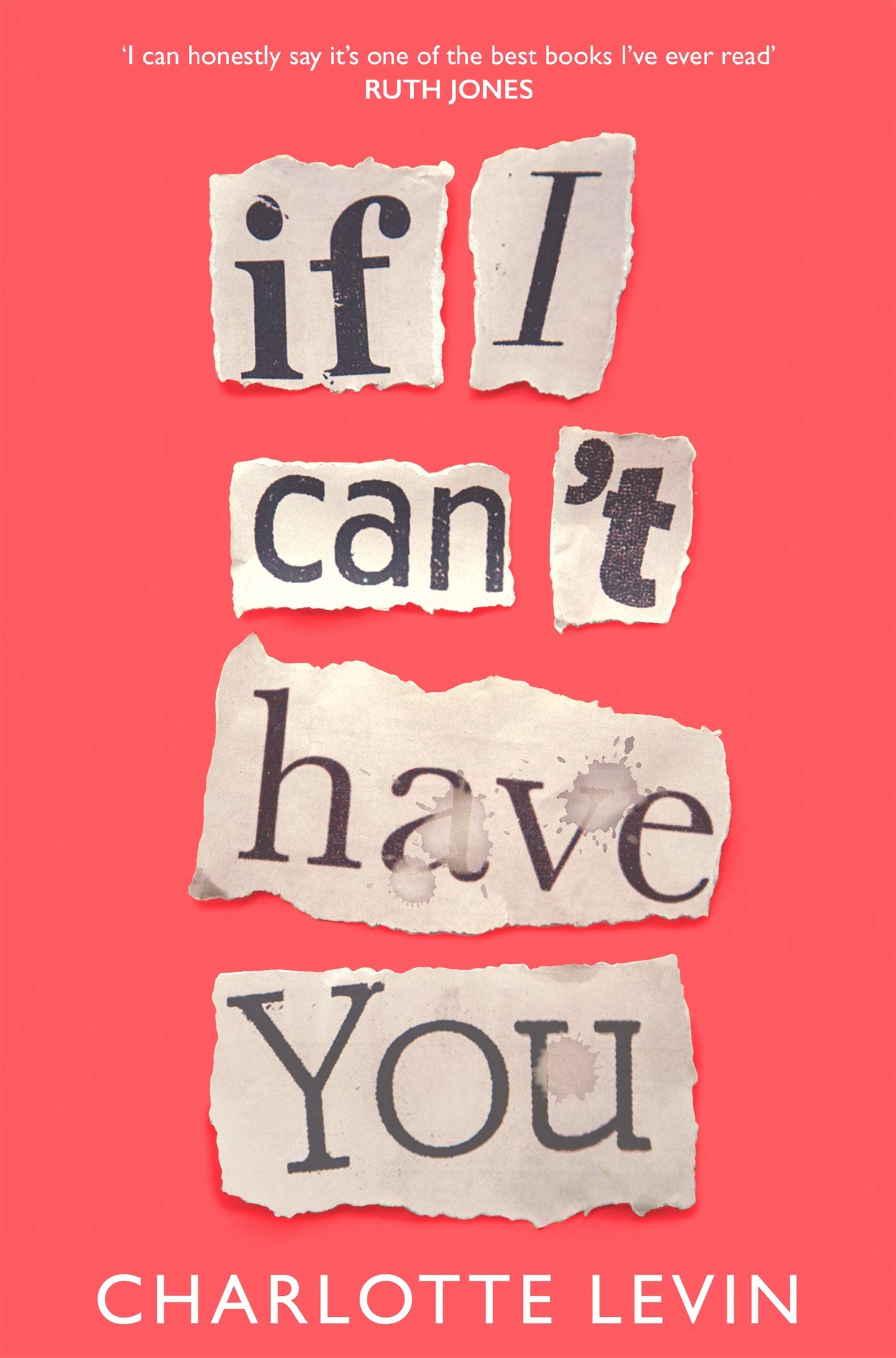 If I Can't Have You: A Compulsive, Darkly Funny Story of Heartbreak and Obsession (English Edition)