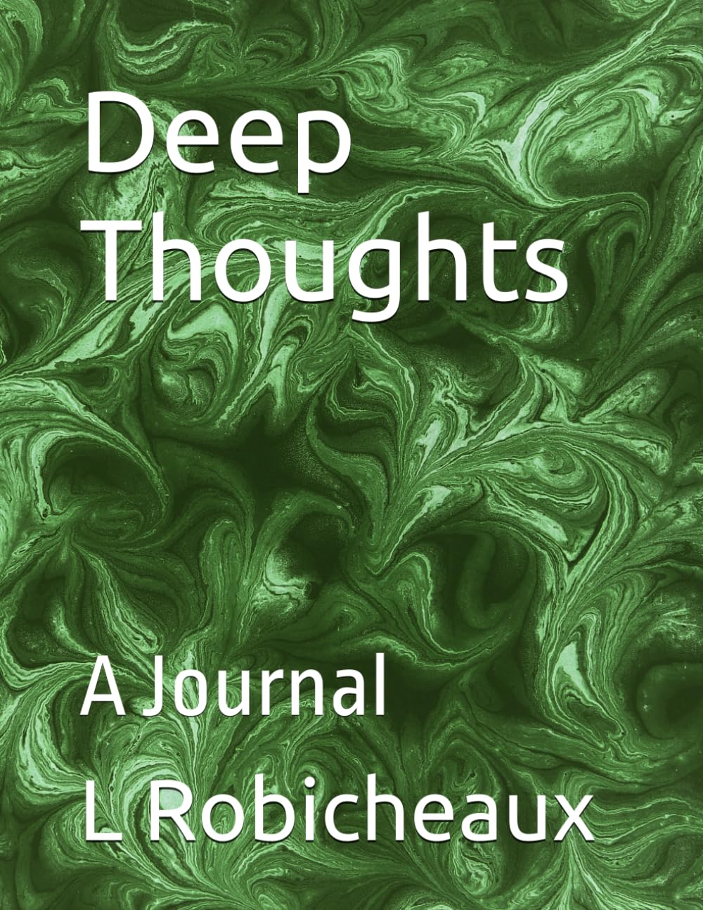 Deep Thoughts: A Journal