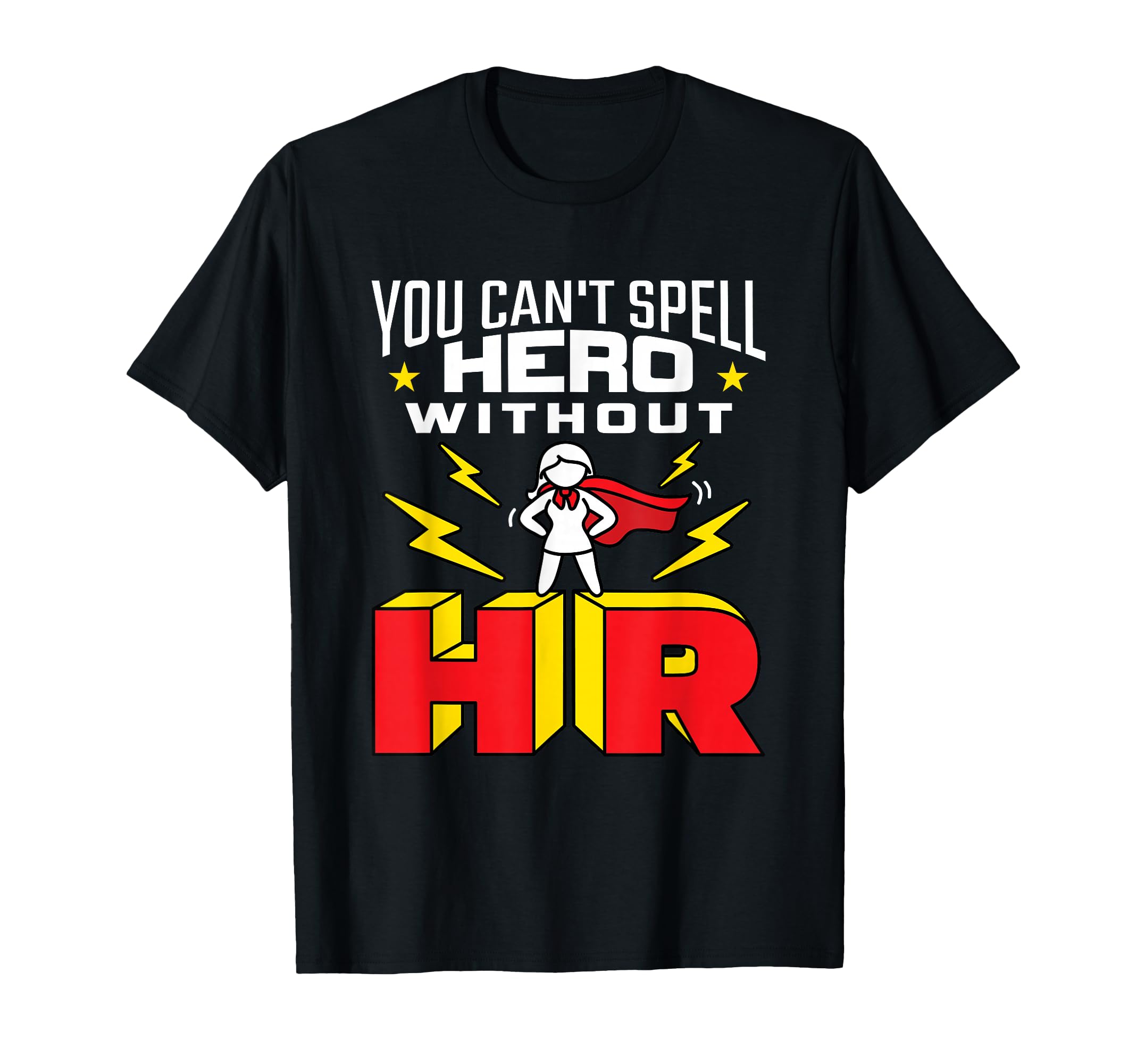 You Can't Spell Hero Without HR - Women Human Resources T-Shirt