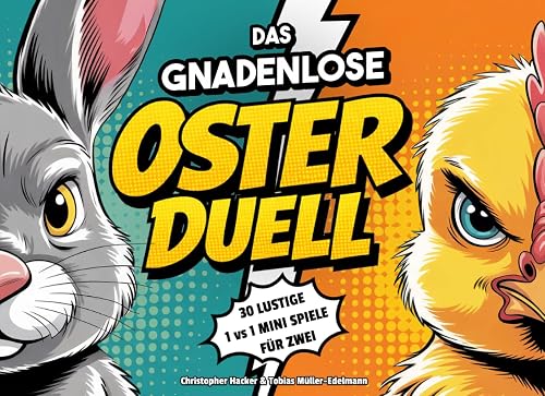 Das gnadenlose Oster-Duell: 30 lustige 1 vs 1 Mini Spiele für Zwei I das perfekte Ostergeschenk für Paare, Geschwister oder beste Freunde