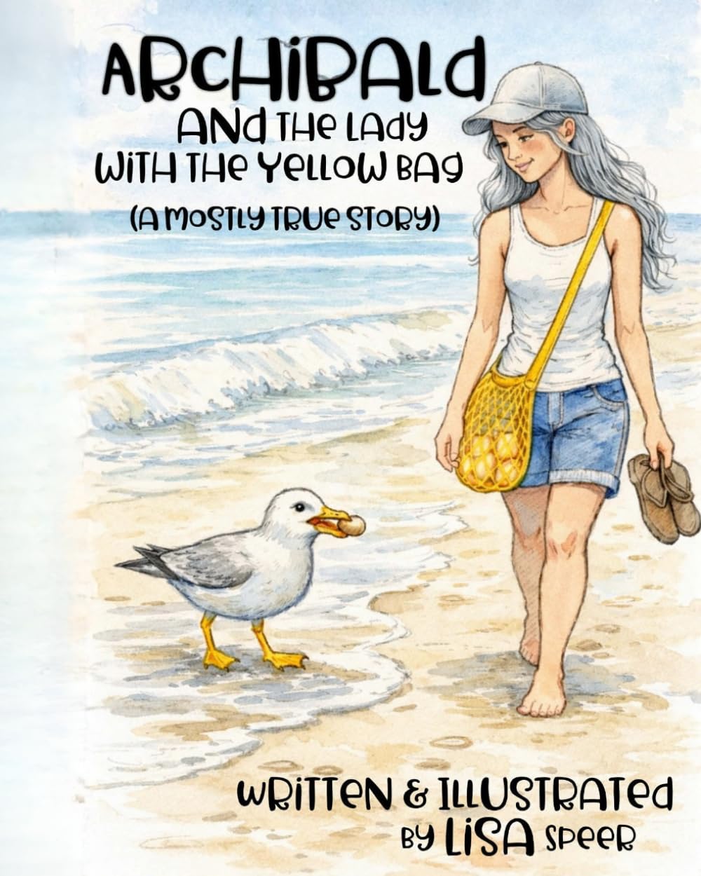 ARCHiBALD AND THE LADY WITH THE YELLOW BAG: (A MOSTLY TRUE STORY)