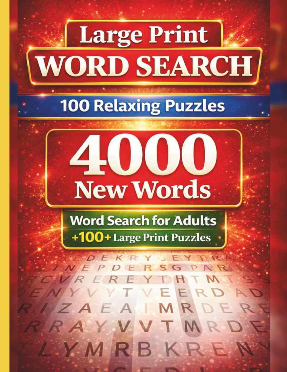 Large Print Word Search – 100 Relaxing Puzzles: 4000 New Words Word Search for Adults – 100+ Large Print Puzzles with Solutions | Mindful Brain Games ... & Anyone Seeking Calm, 100 relaxing Puzzles