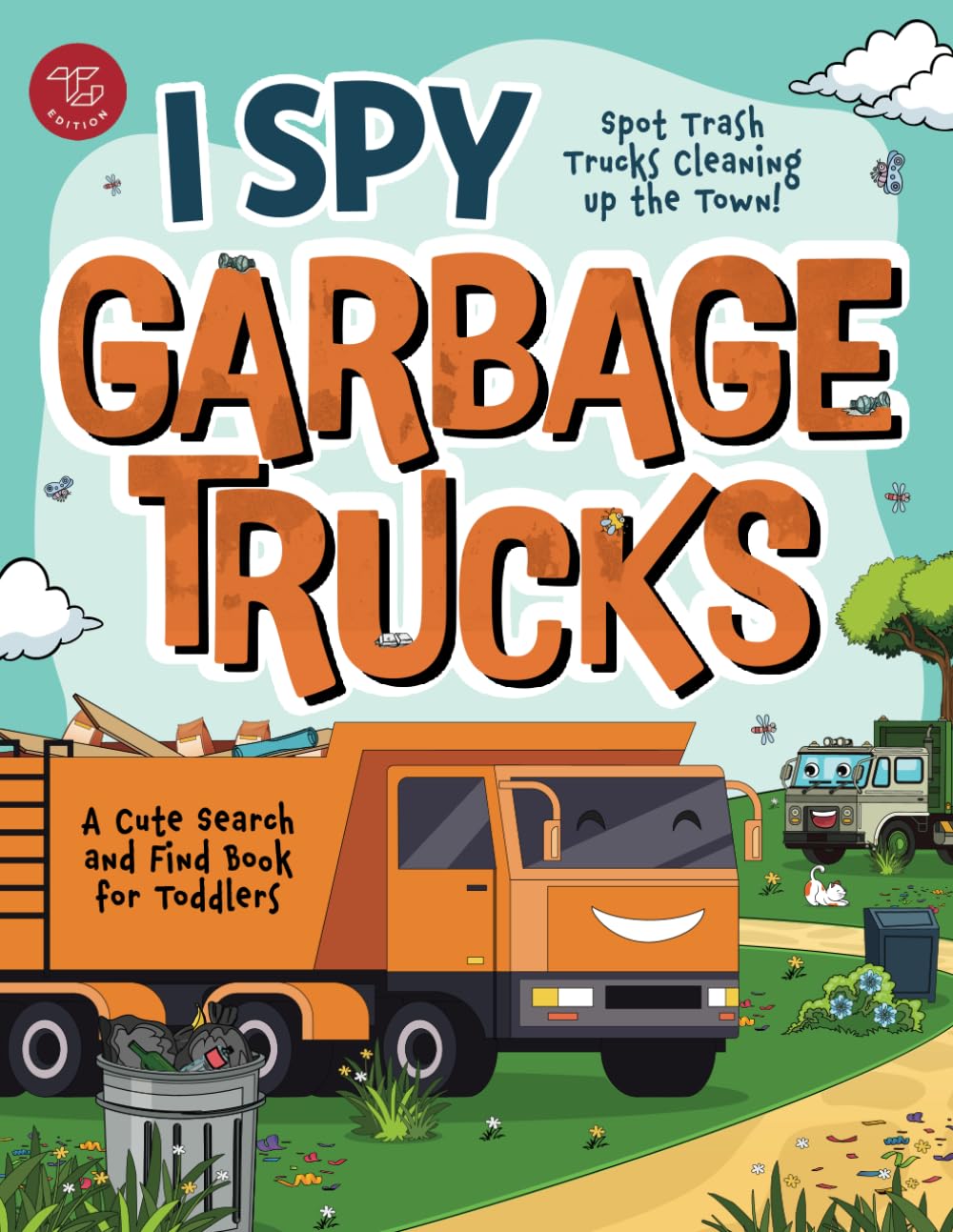 I Spy Garbage Trucks: Spot Trash Trucks Cleaning Up the Town! A Cute Search and Find Book for Toddlers (I Spy Books for Toddlers)