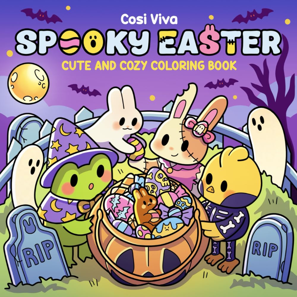 Spooky Easter: Cute and Cozy Coloring Book for Adults and Teens Featuring Adorable & Creepy Characters, Haunted Eggs, and Enchanted Gardens for Relaxation