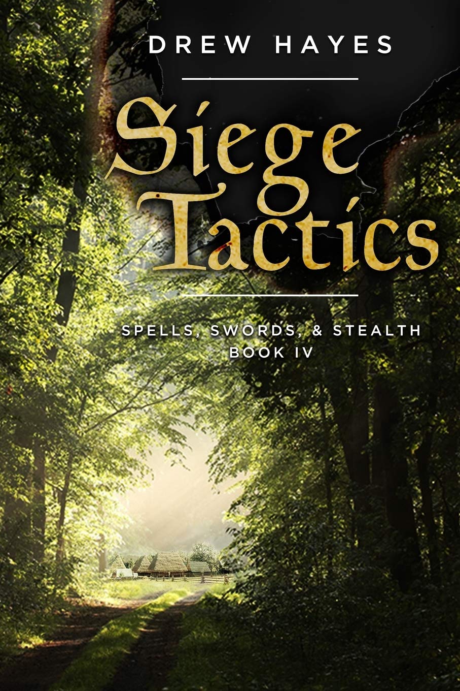 Siege Tactics: 4 (Spells, Swords, Stealth)