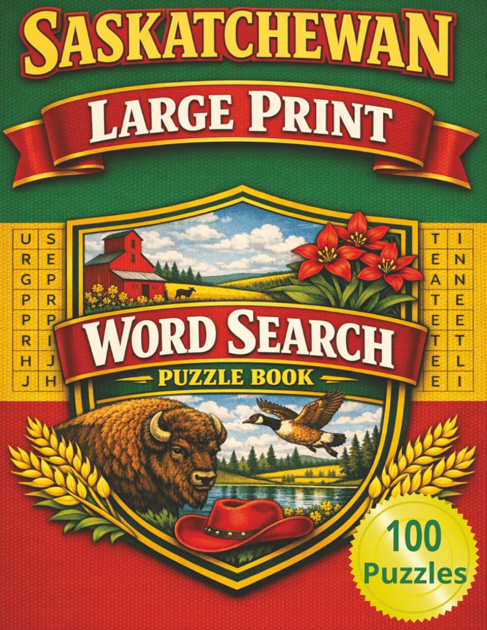 Saskatchewan Large Print Word Search Puzzle Book: 100 Easy to read Canadian Prairie Themed Puzzles For Adults and Seniors (Canadian Themed Large Print Word Search Series)