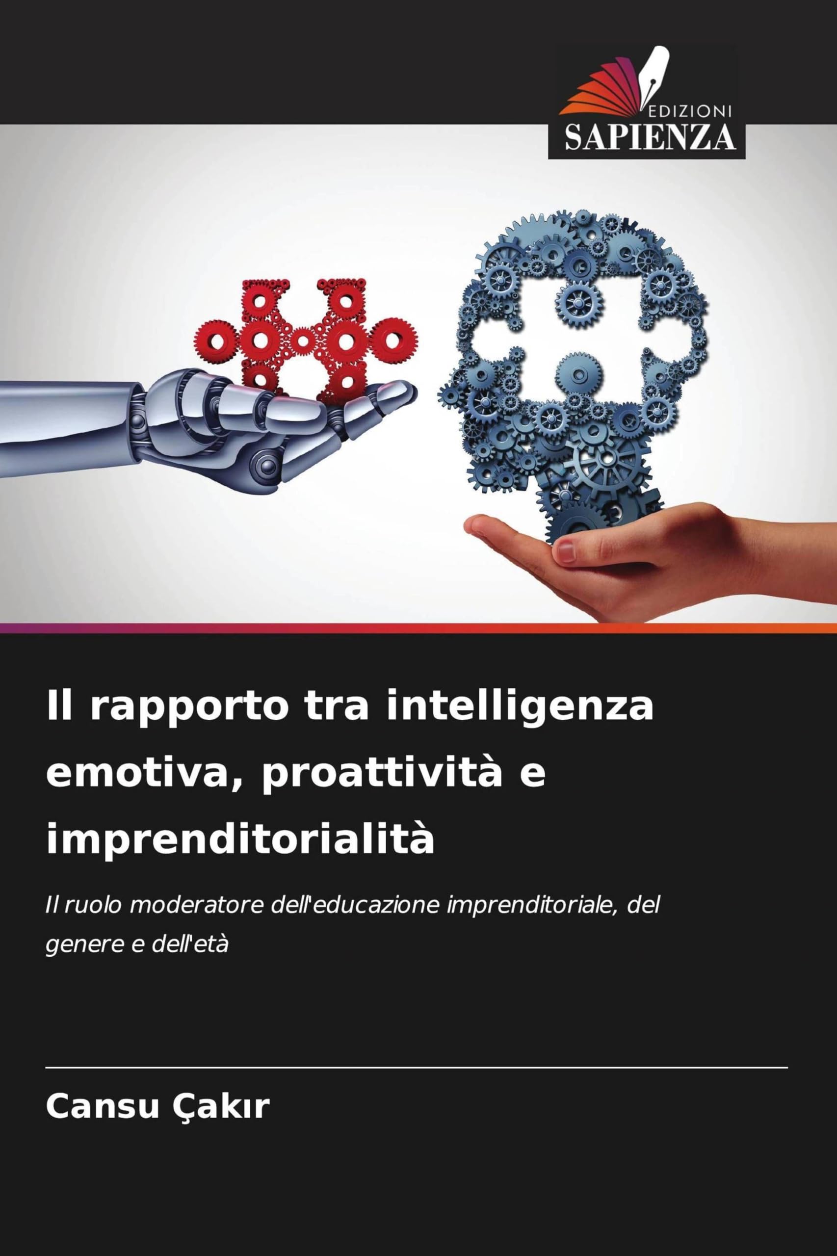 Il rapporto tra intelligenza emotiva, proattività e imprenditorialità: Il ruolo moderatore dell'educazione imprenditoriale, del genere e dell'età