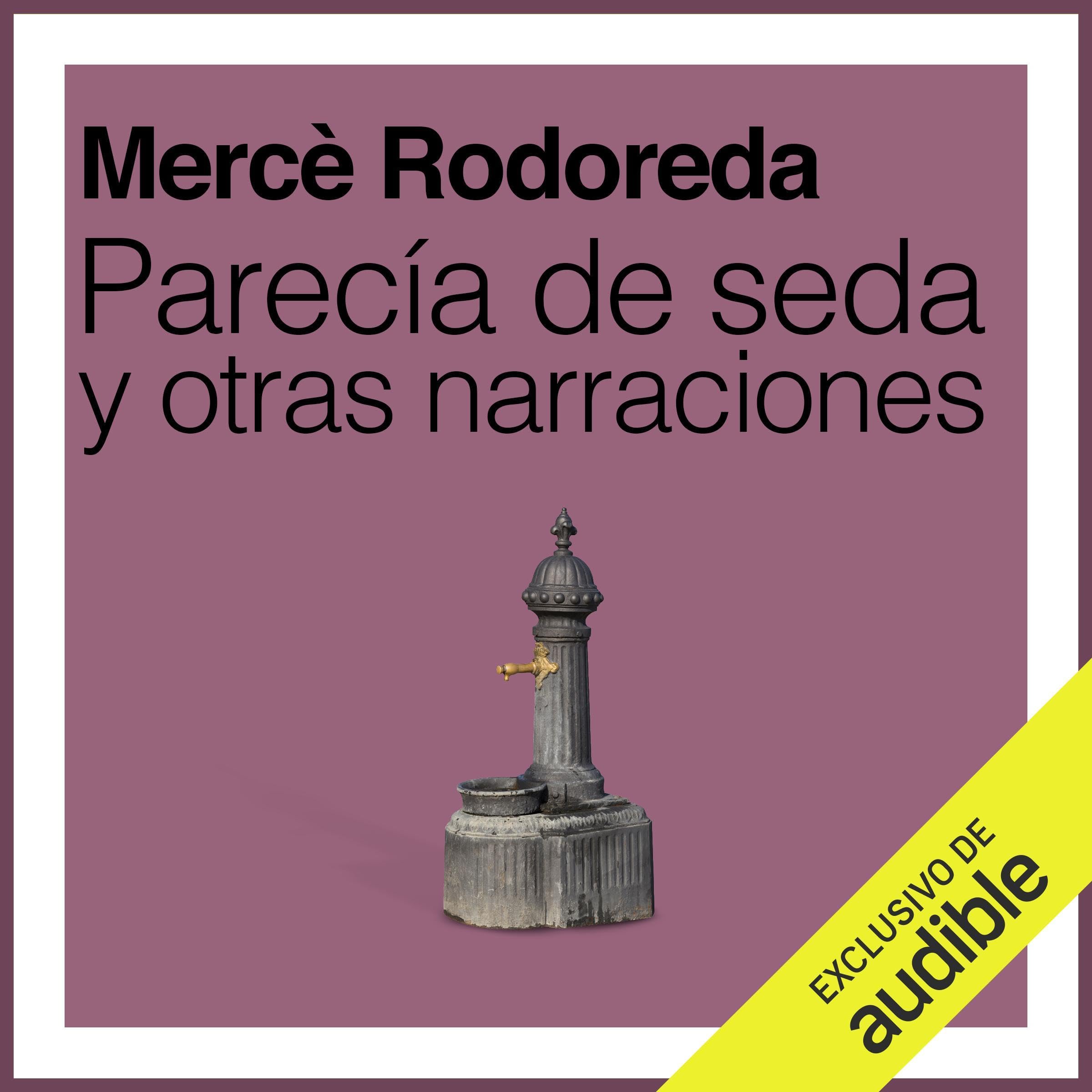Parecía de seda y otras narraciones
