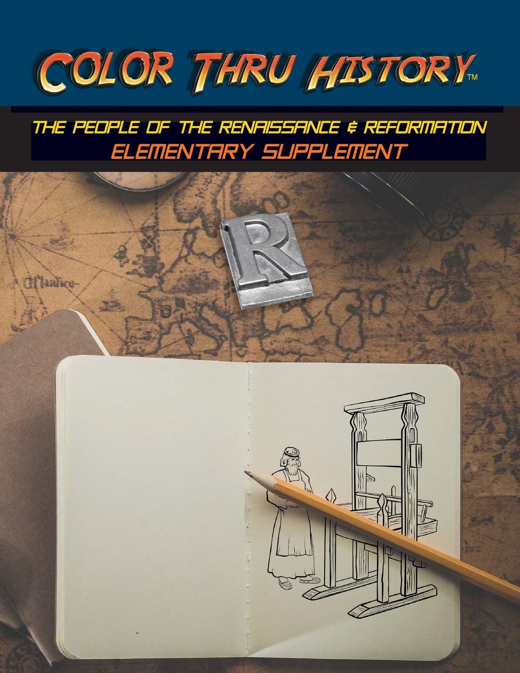 Color Thru History - The People of the Renaissance & Reformation Elementary Supplement (Cth Elementary Supplement)
