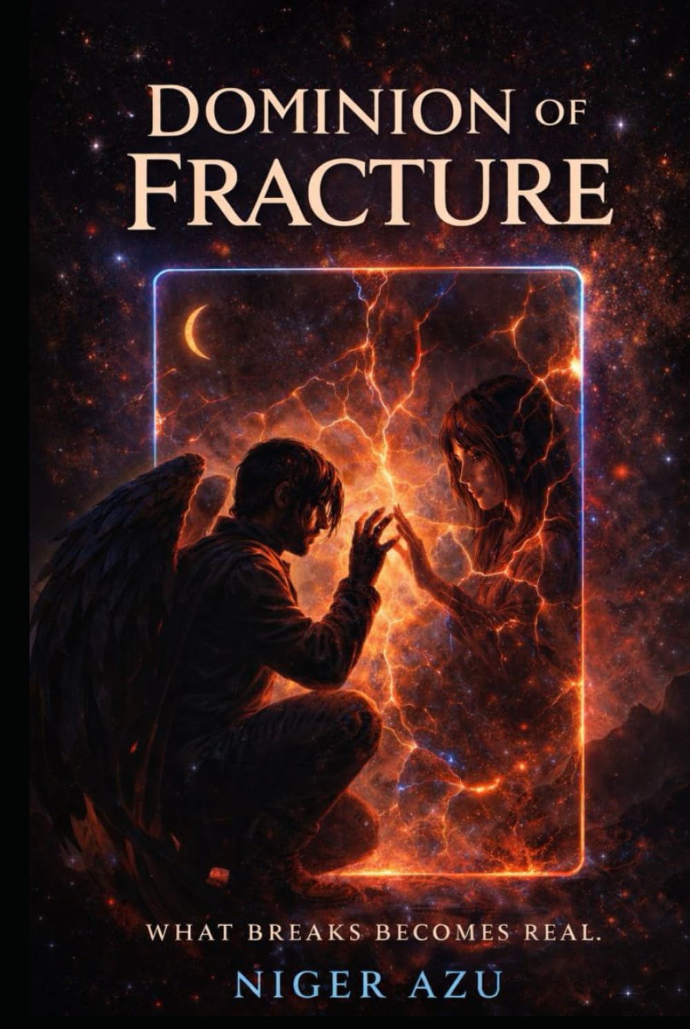 Dominion of Fracture: What breaks becomes real. (Hail Luci)