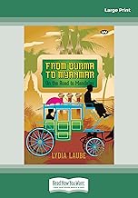 From Burma to Myanmar: On the Road to Mandalay
