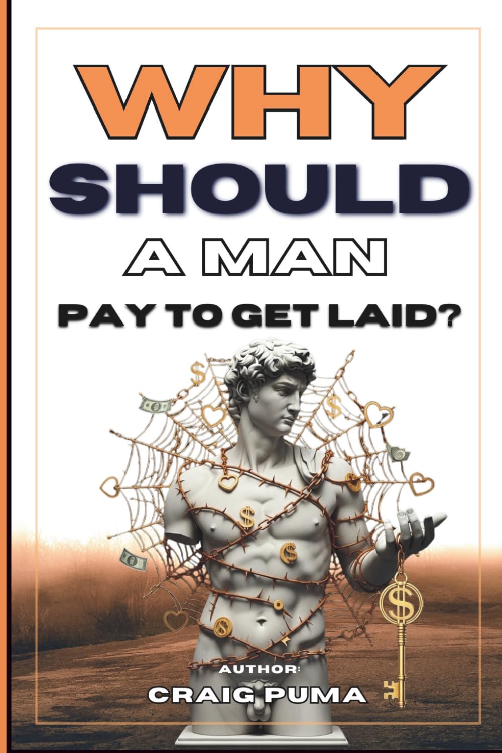 Why Should a Man Pay to Get Laid?