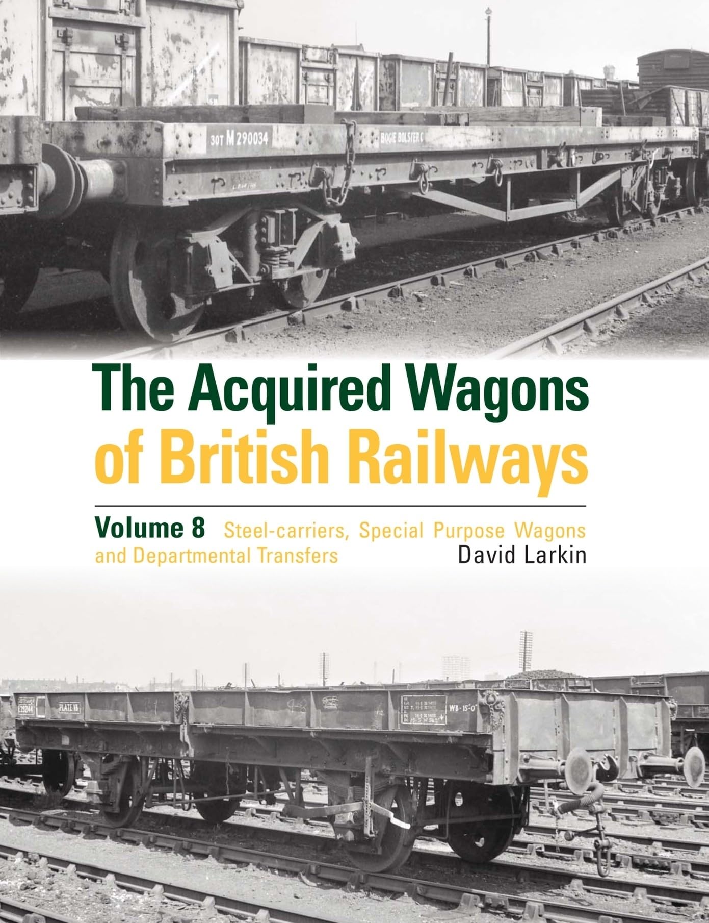 The Acquired Wagons of British Railways Volume 8 pour documenter vos maquettes