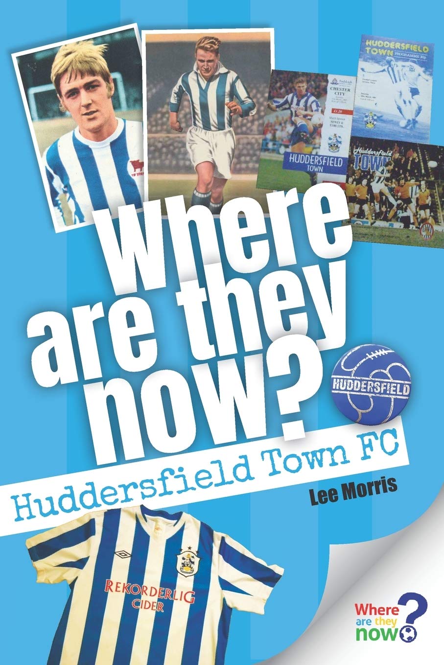 Where Are They Now? - Huddersfield Town FC