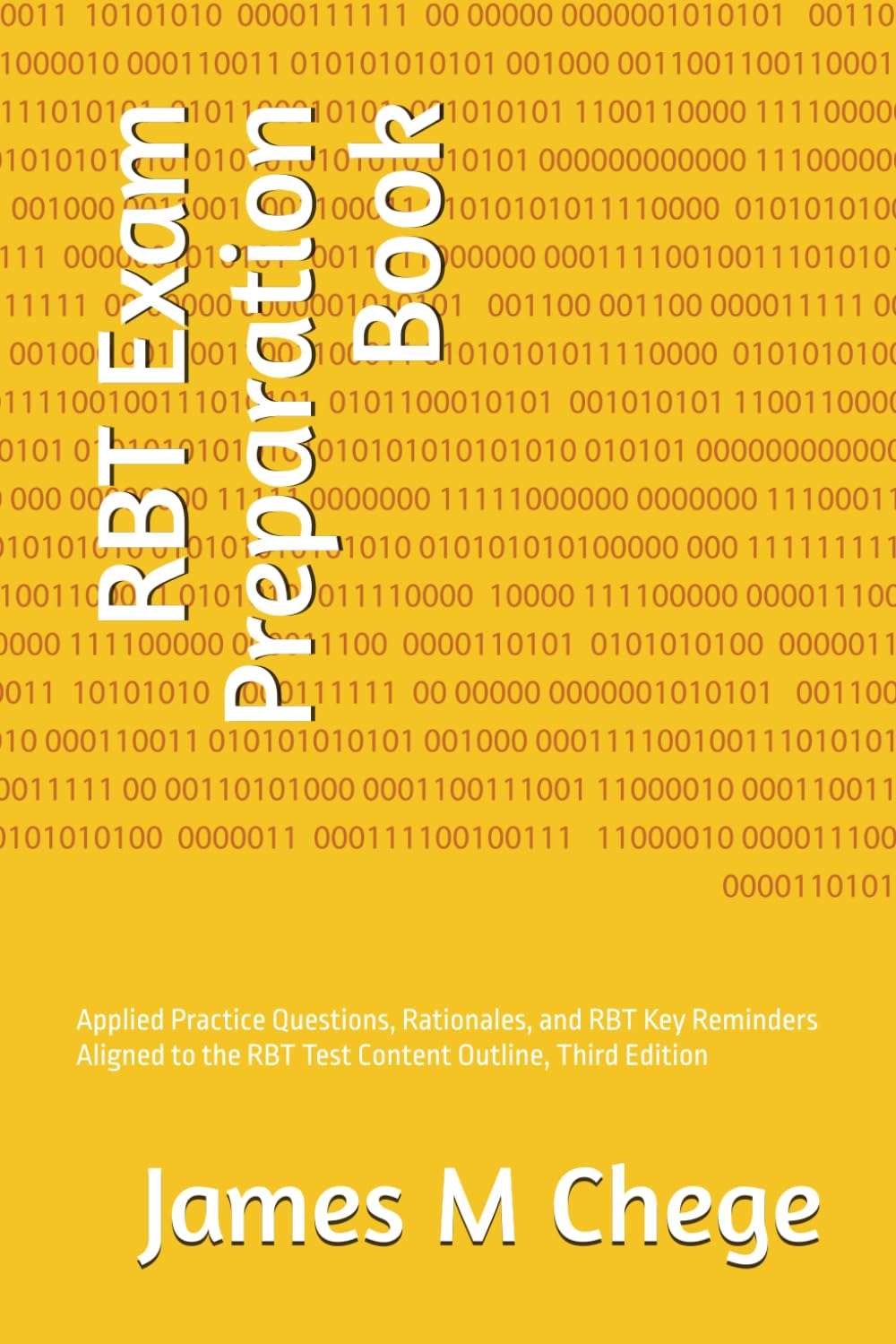 RBT Exam Preparation Book: Applied Practice Questions, Rationales, and RBT Key Reminders Aligned to the RBT Test Content Outline, Third Edition