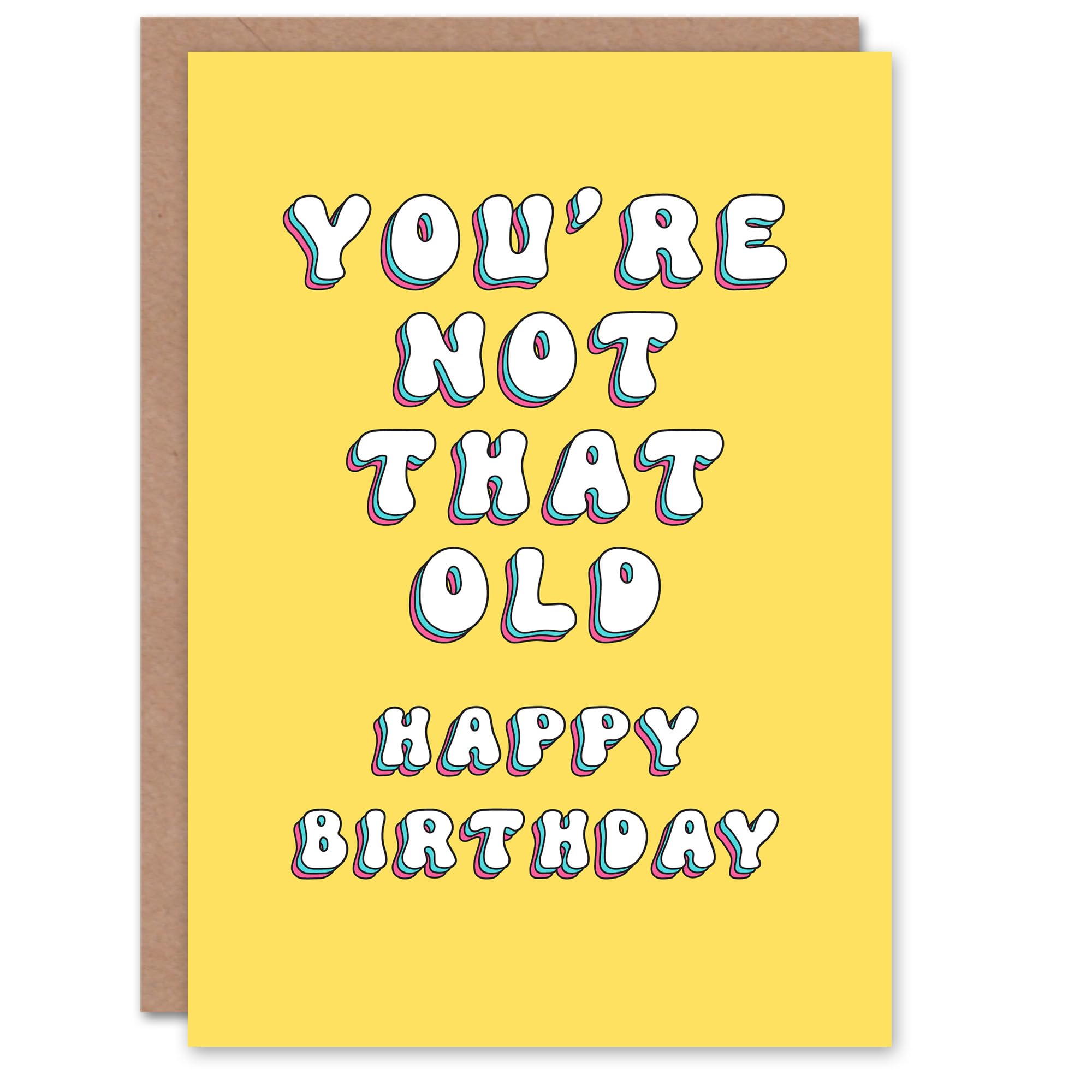 Artery8 Birthday Card You Are Not That Old For Her Gran Sister Niece Daughter Wife Woman Greeting Card
