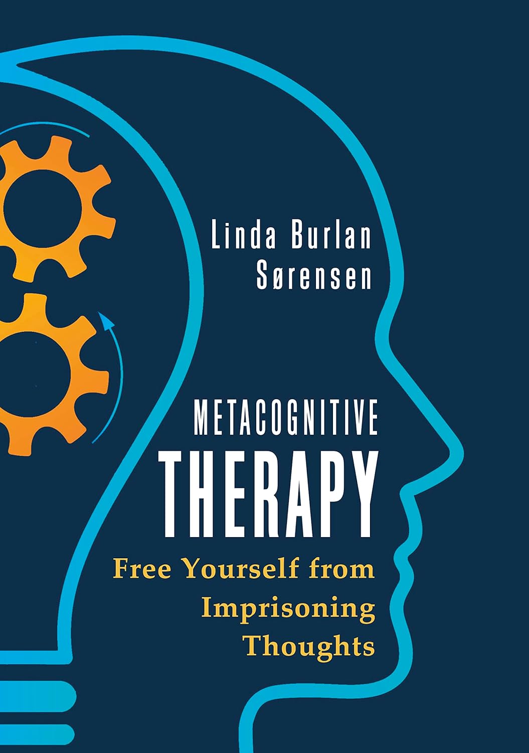 Metacognitive Therapy: Free Yourself from Imprisoning Thoughts      Kindle Edition
