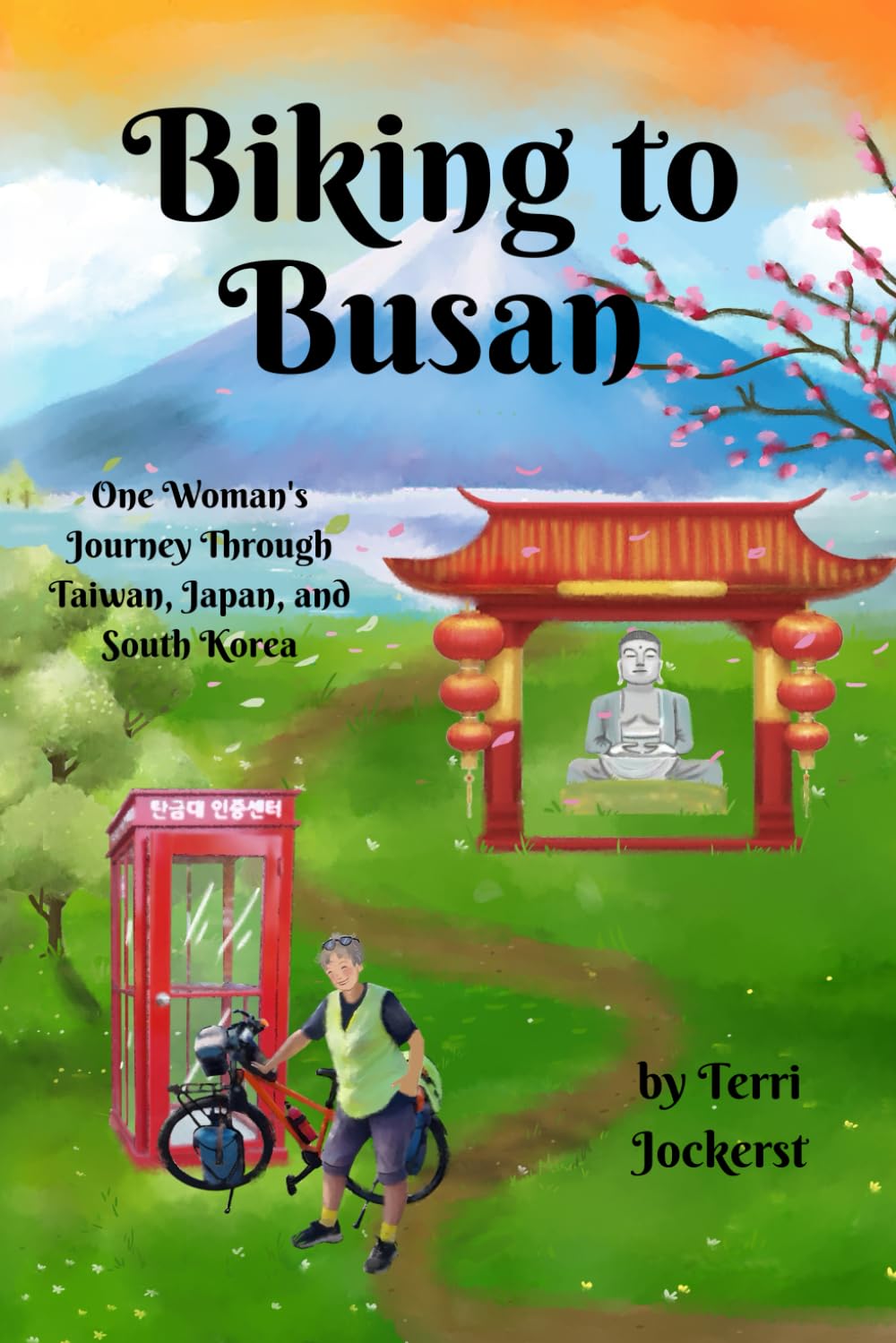 Biking to Busan: One Woman's Journey Through Taiwan, Japan, and South Korea