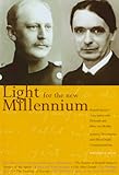 Light for the New Millennium: Rudolf Steiner's Association with Helmuth & Eliza von Moltke