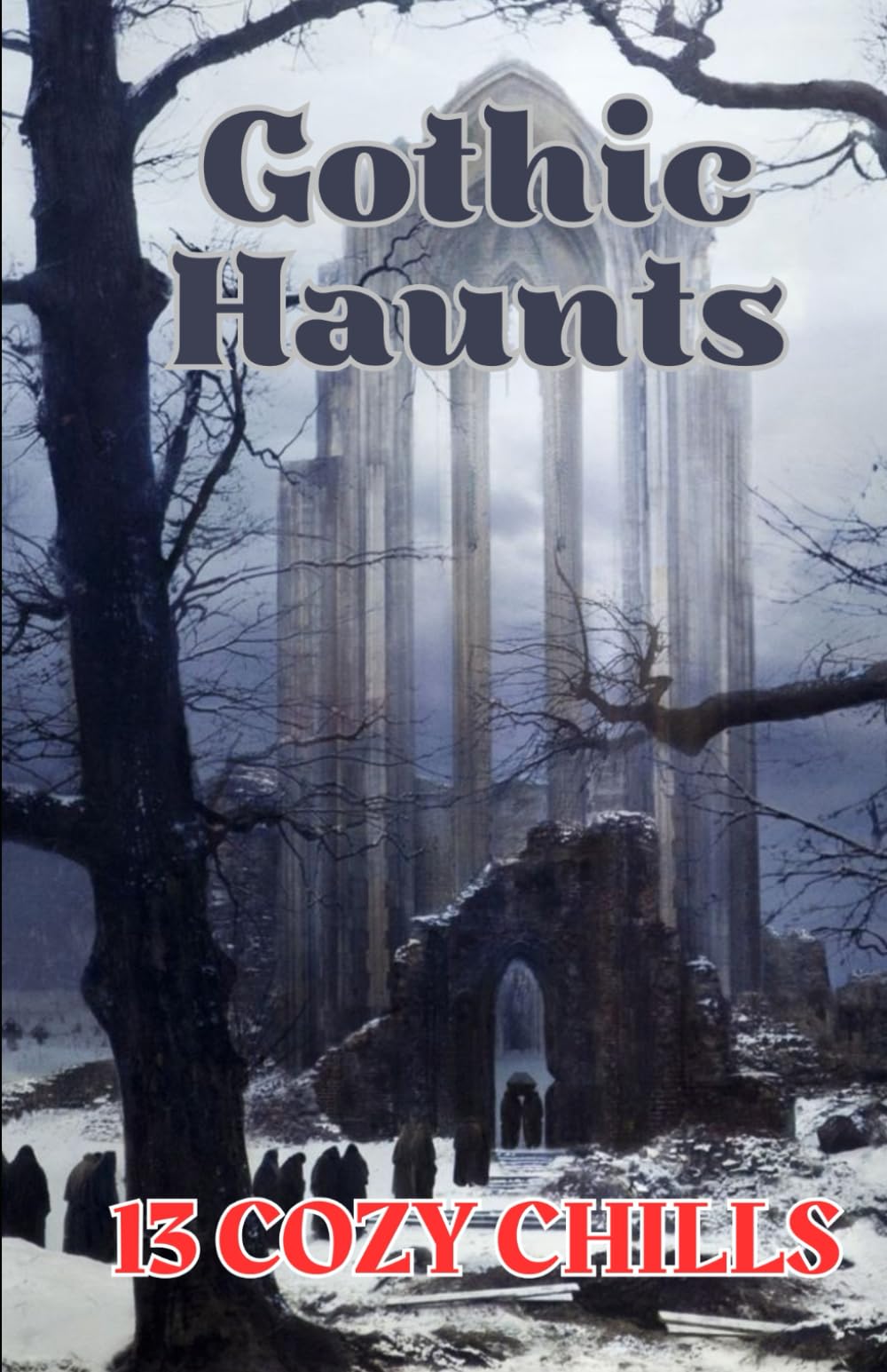 Gothic Haunts (Illustrated and Annotated)