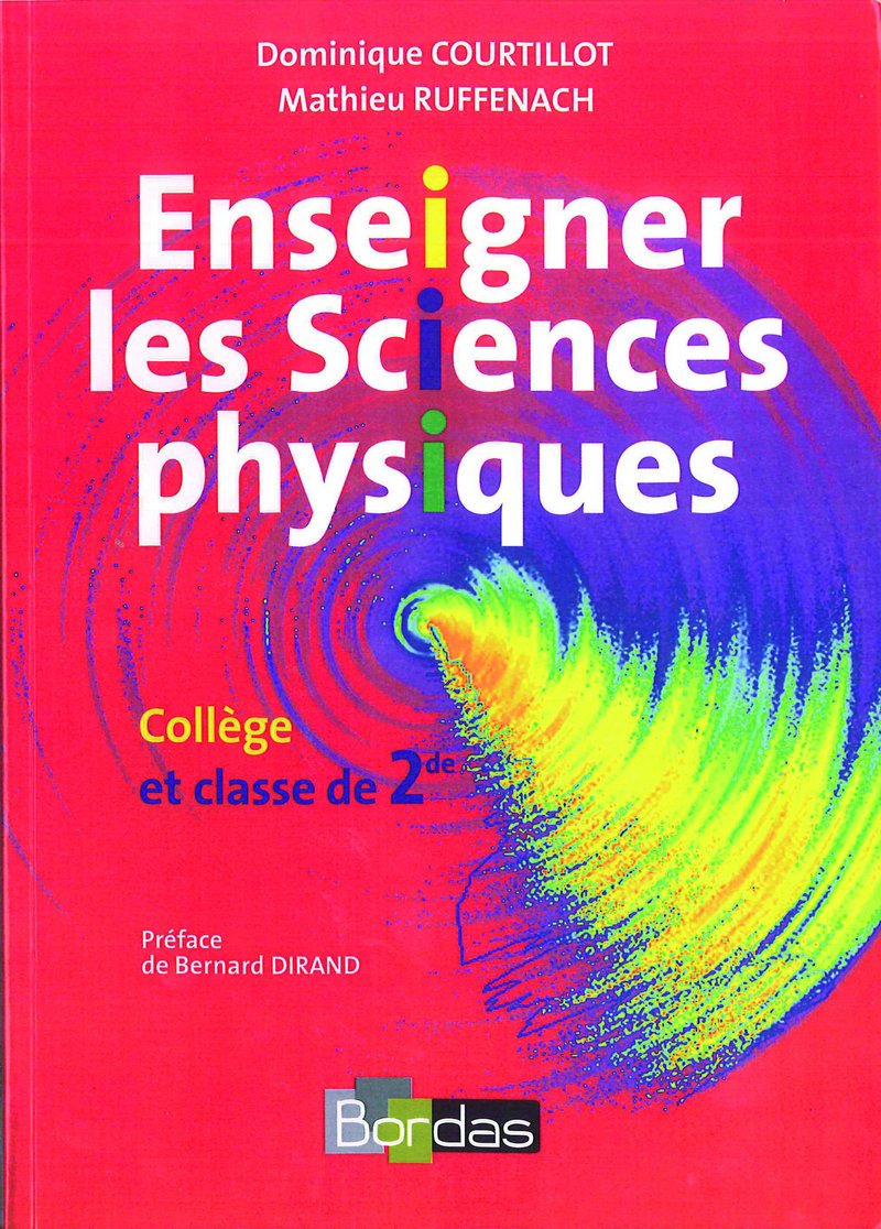 Enseigner les Sciences physiques Collège et classe de 2de: Collège et classe de 2e