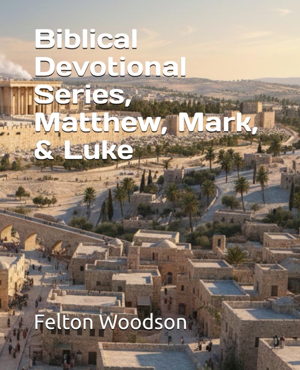 Biblical Devotional Series, Matthew, Mark, & Luke (Biblical Devotional Journal)