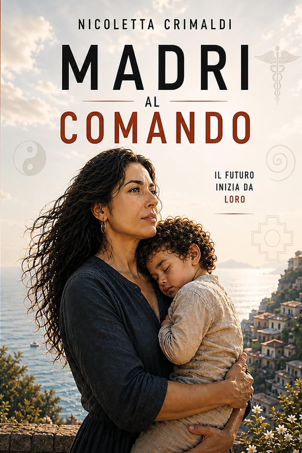 Madri al Comando: Il libro che sta cambiando il modo di pensare alla famiglia e alla società