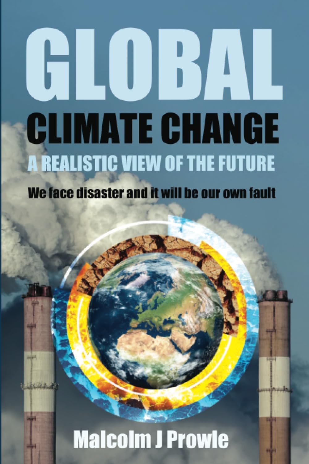 GLOBAL CLIMATE CHANGE: A realistic view of the future