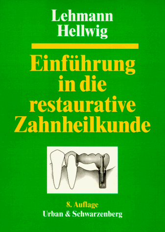Einführung in die restaurative Zahnheilkunde
