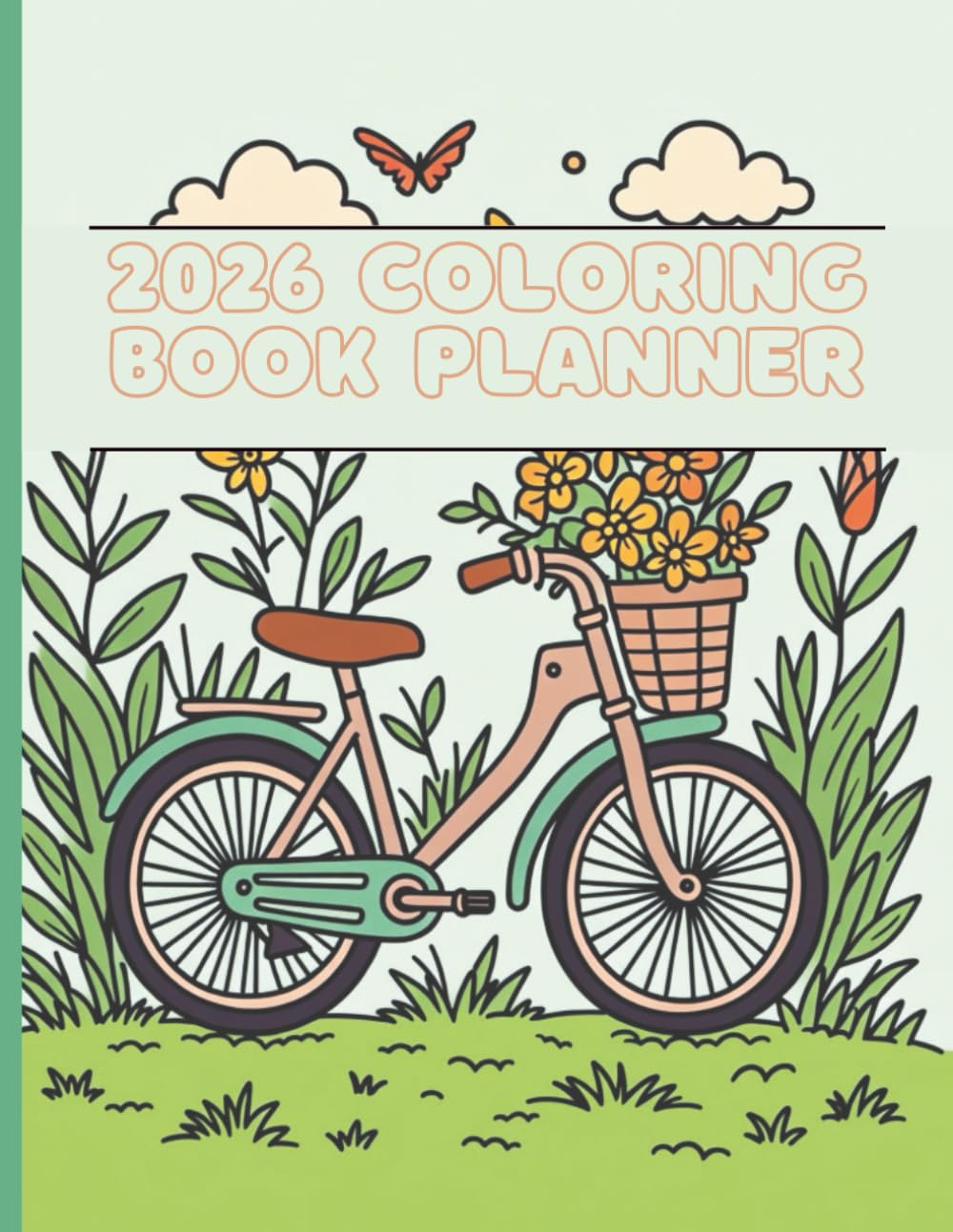 2026 Coloring Book Planner: 12 month holiday themed coloring pages with monthly and weekly planning pages 8.5x11 soft cover